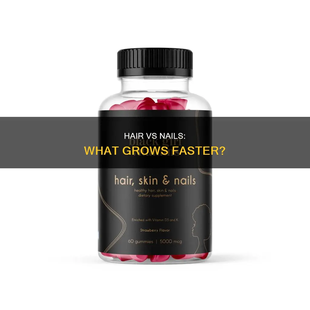 which grow faster hair or nails