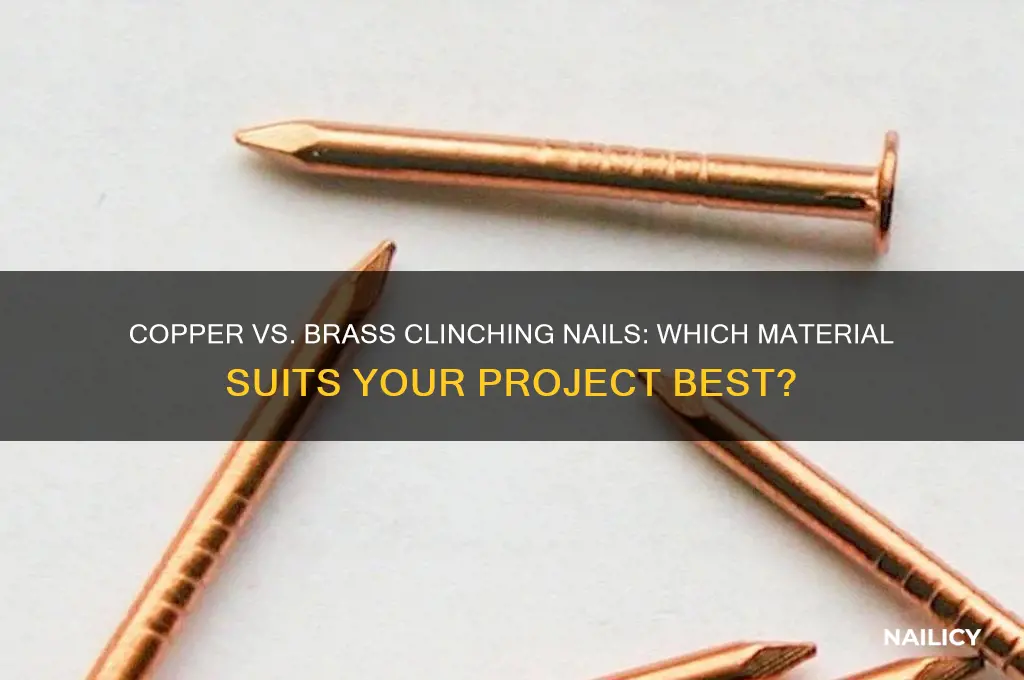 which is better copper or brass clinching nails