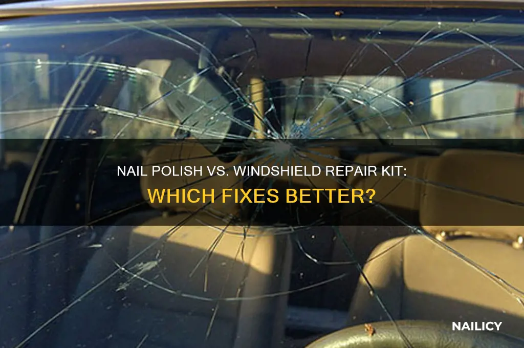 which is better nail polish or windshield repair kit