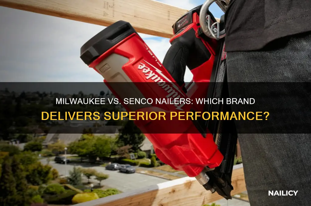 which is better nailer milwaukee or senco