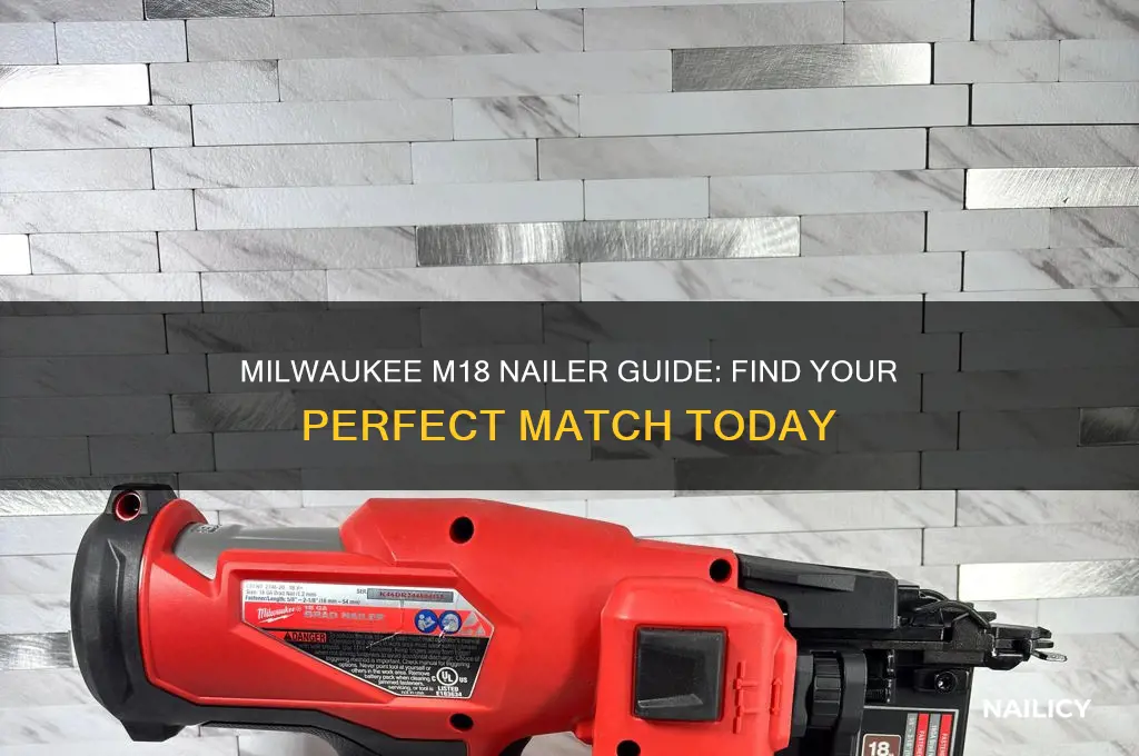 which milwaukee m18 nailer should i buy