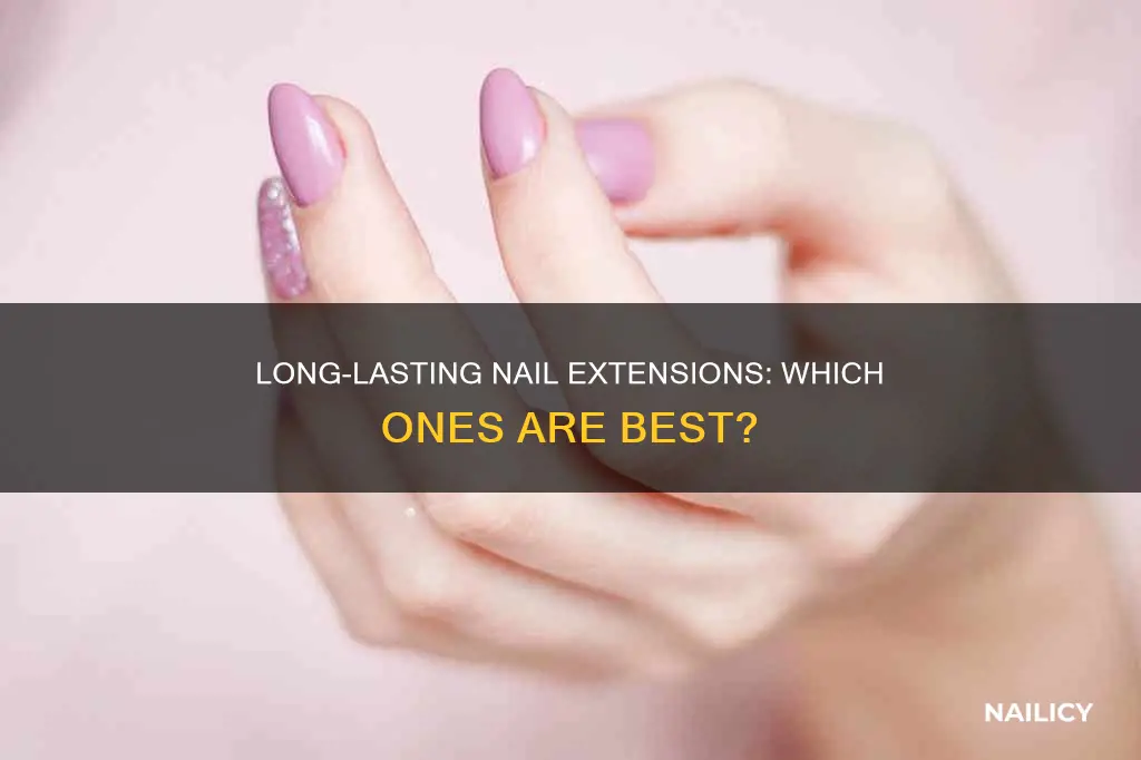 which nail extensions last longer