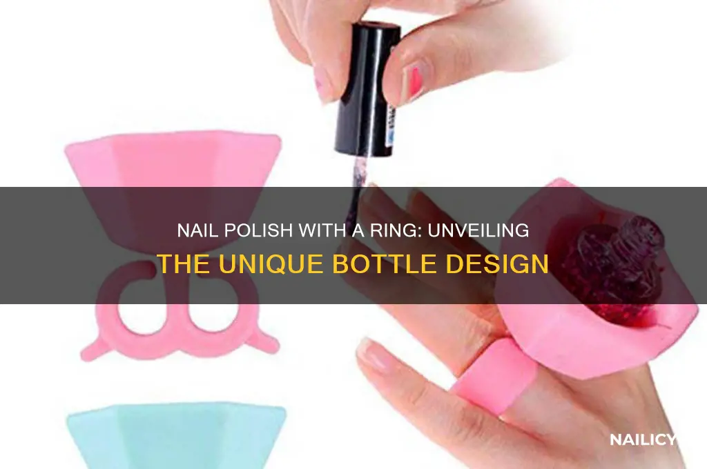 which nail polish had a ring on the bottle