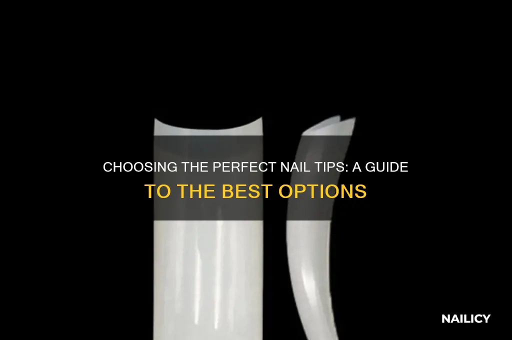 which nail tips are best