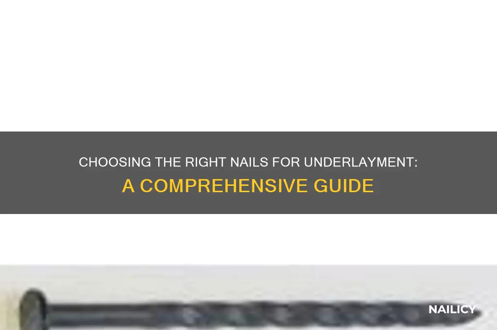which nails for underlayment