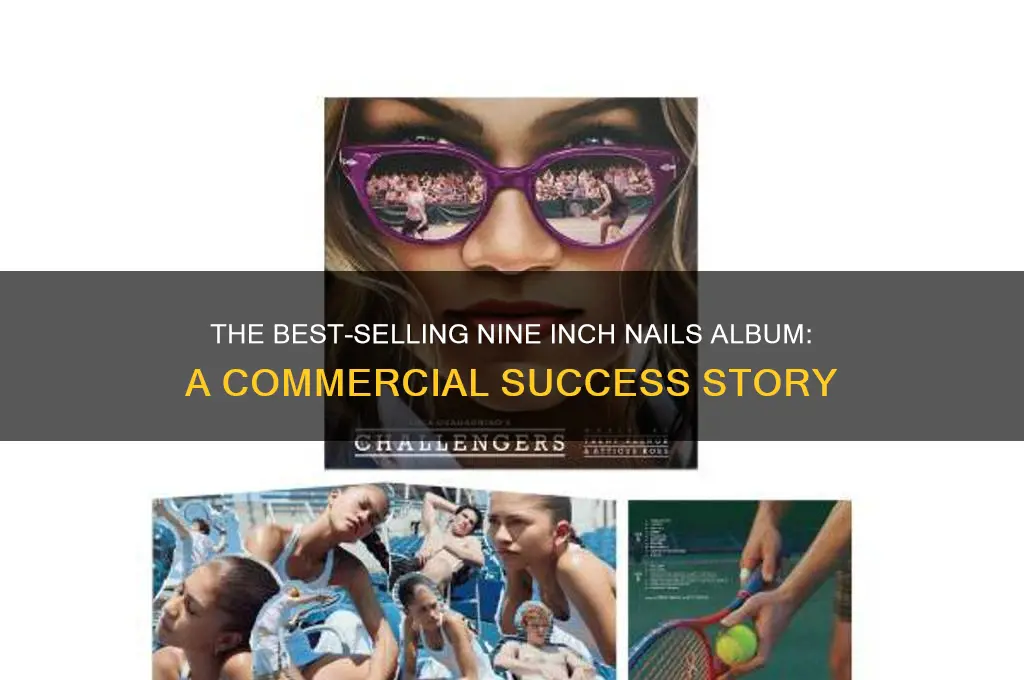 which nine inch nails album sold most copies