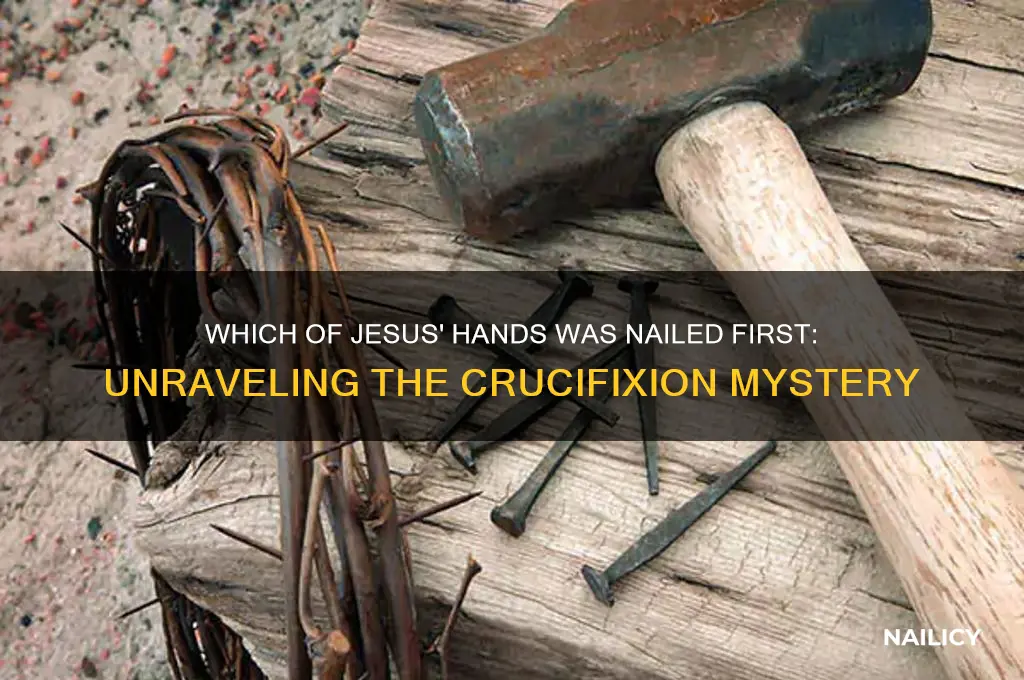 which one od jeseus hands was nailed first