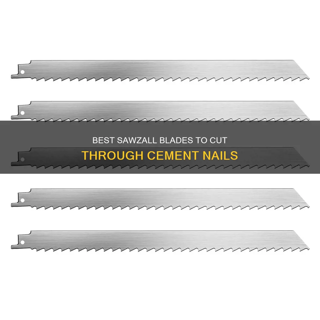 which sawzall blades to cut cement nail