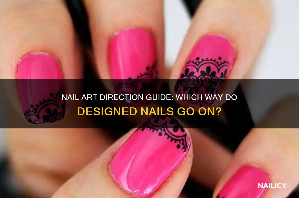 which way do nails with desgins go on