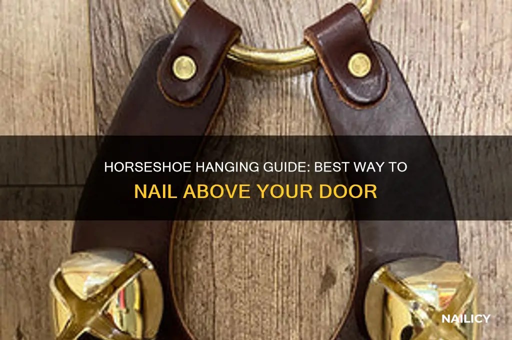 which way to nail a horseshoe above door