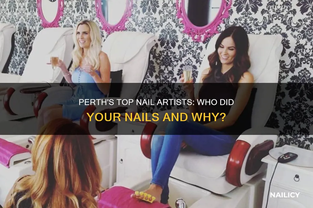 who did your nails perth
