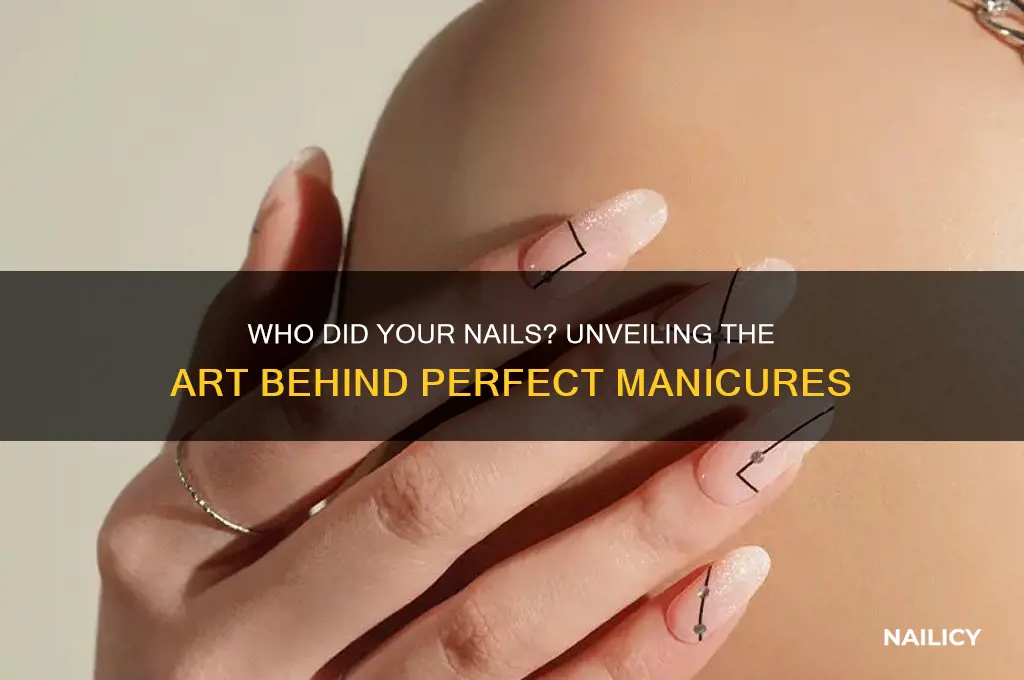 who did your nails