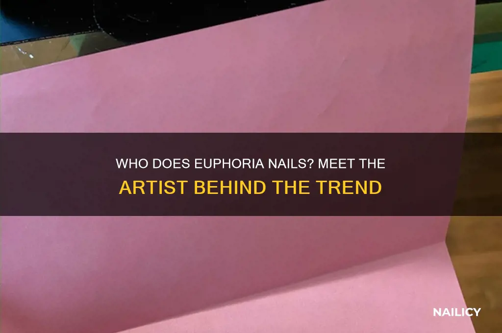who does euphoria nails