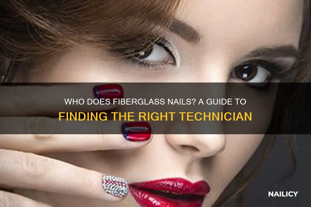 who does fiberglass nails