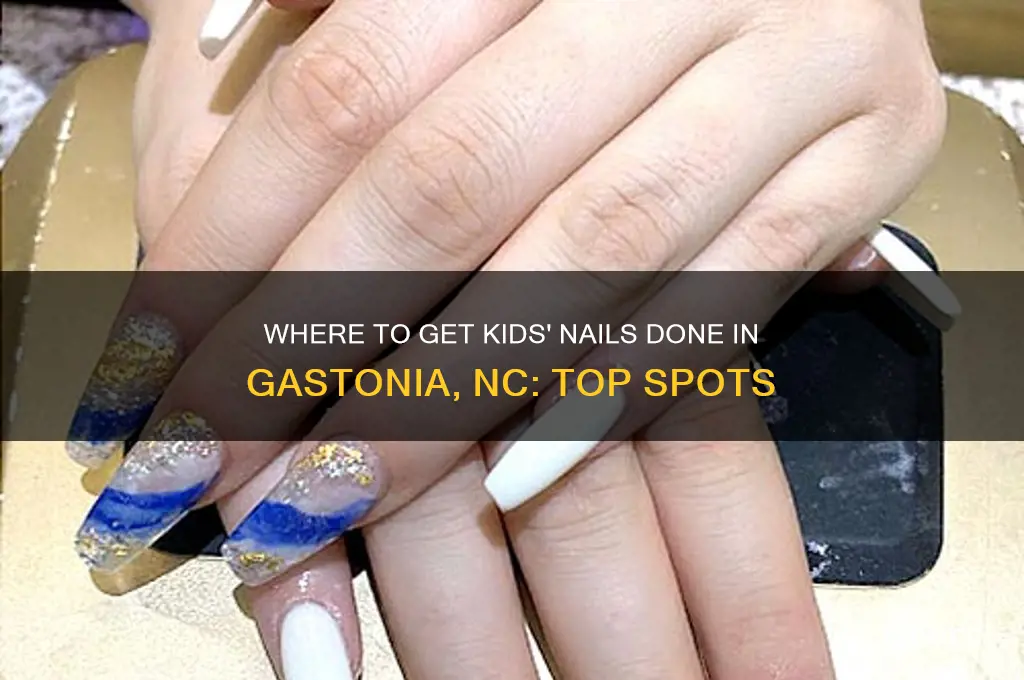 who does kids nails in gastonia nc
