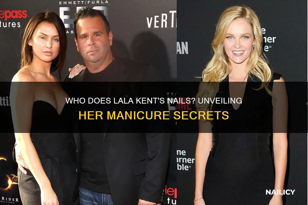 who does lala kents nails