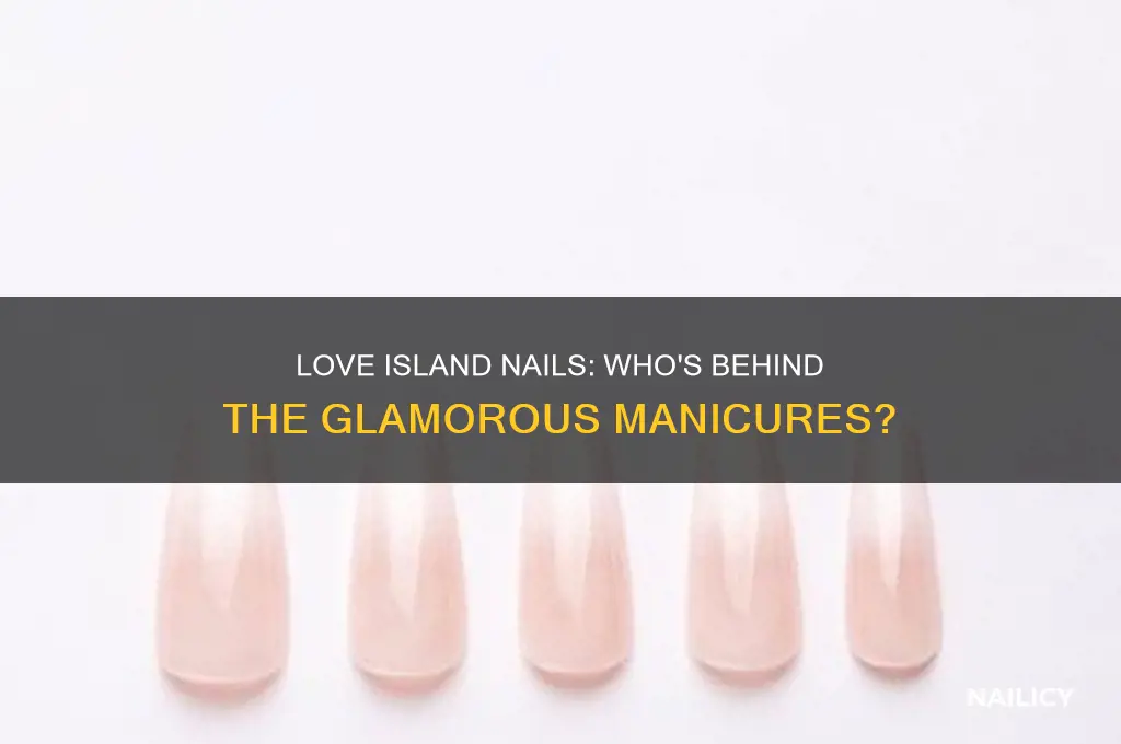 who does love island nails