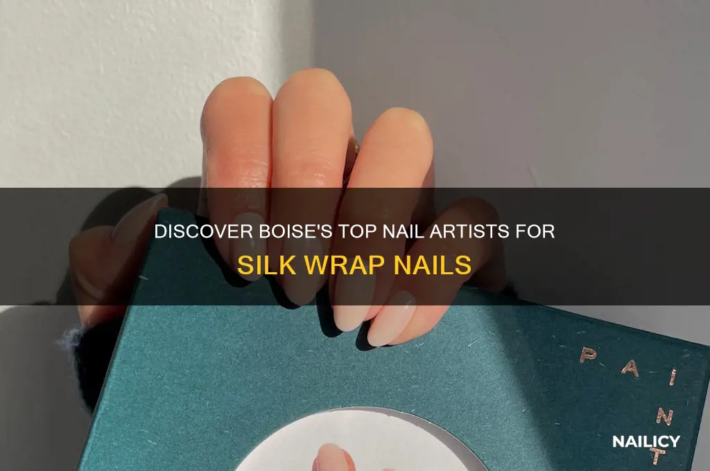 who does silk wrap nails in boise