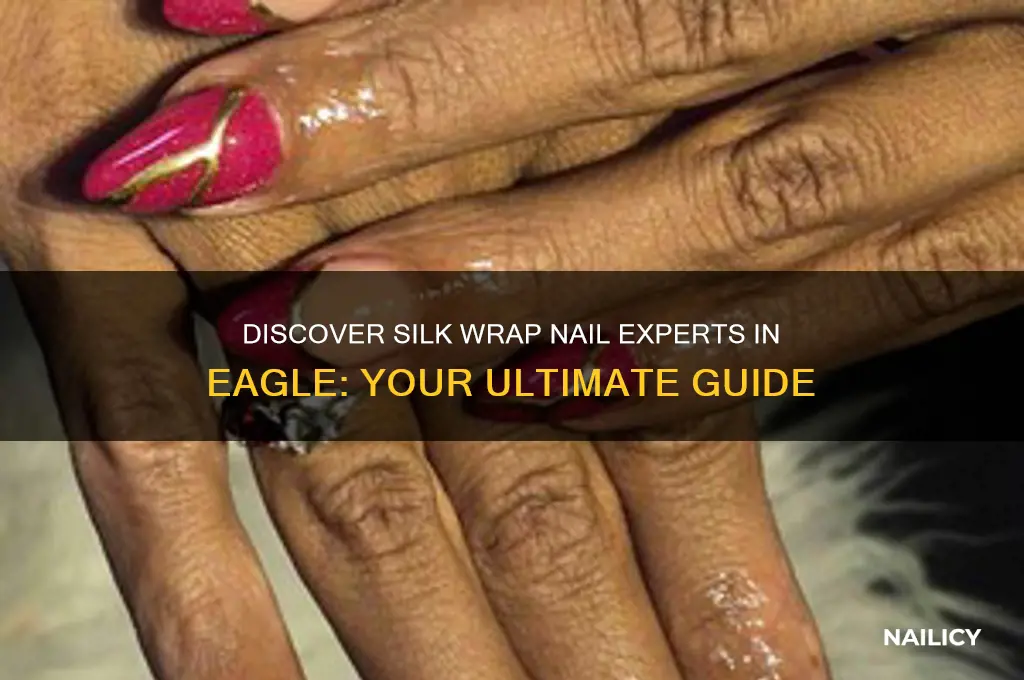 who does silk wrap nails in eagle