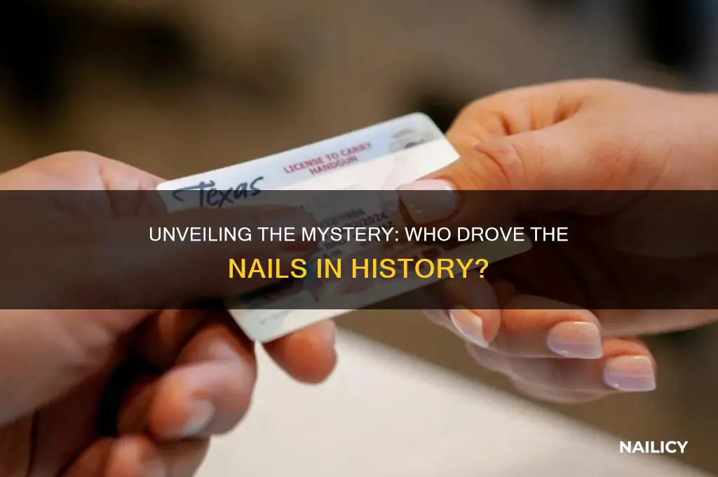who drove the nails