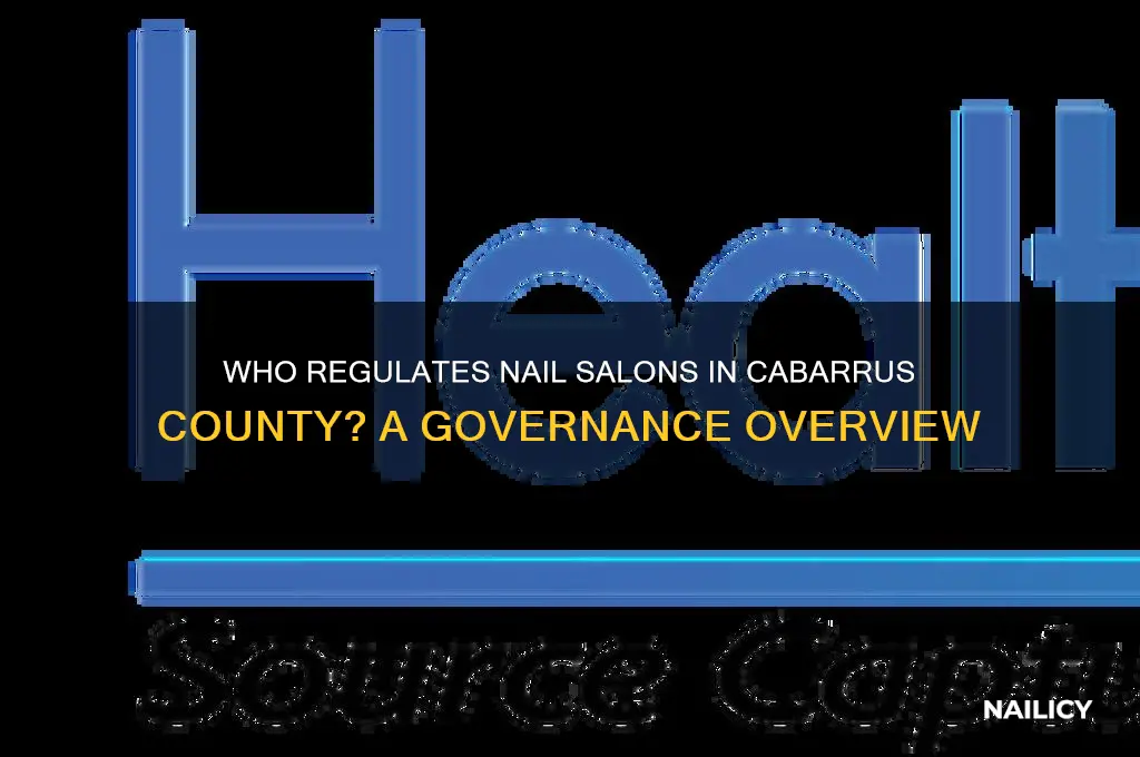 who governs nail salons in cabarrus county