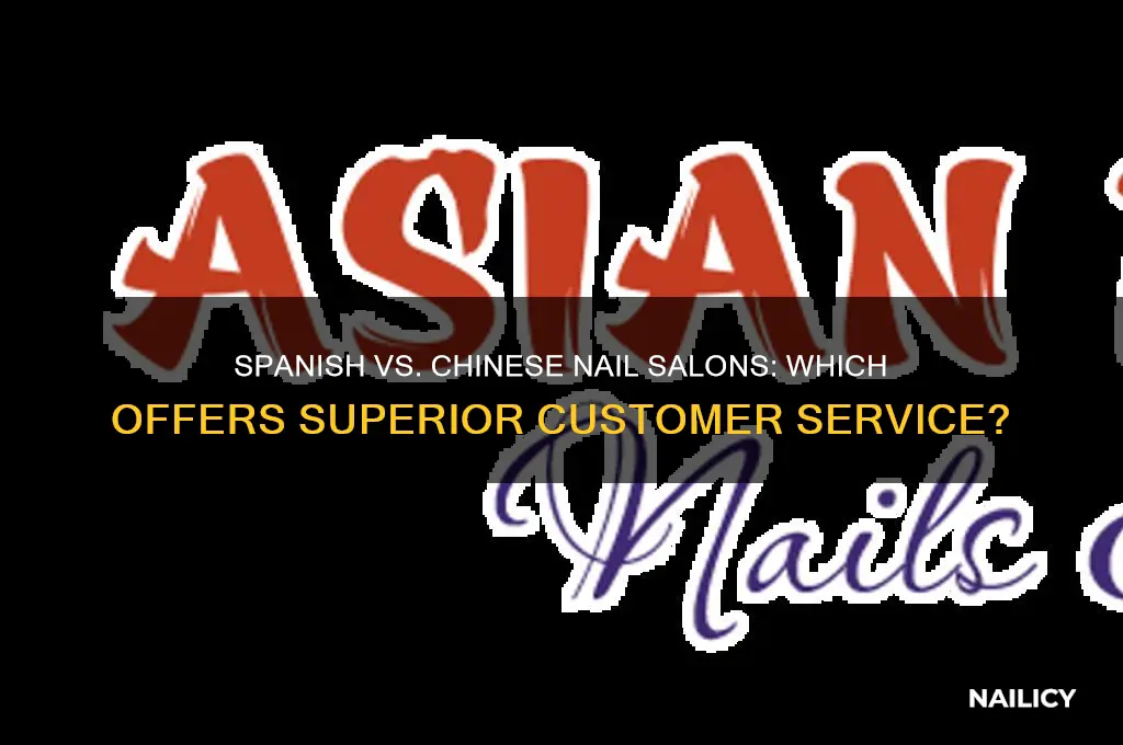who has better service at nail salons spanish or chinese