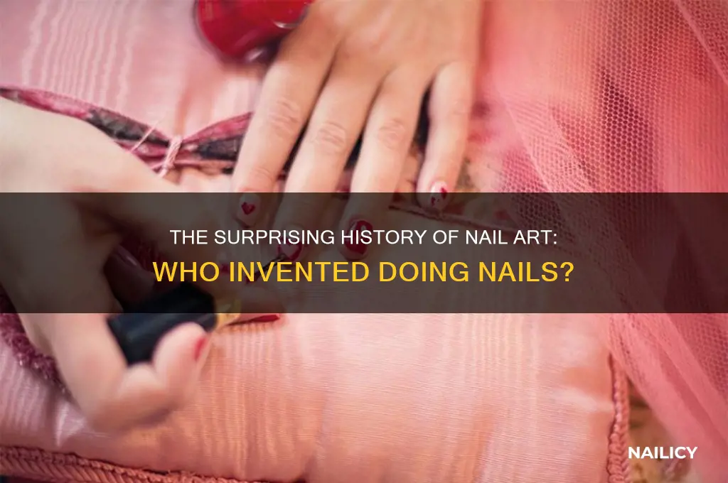 who invented doing nails