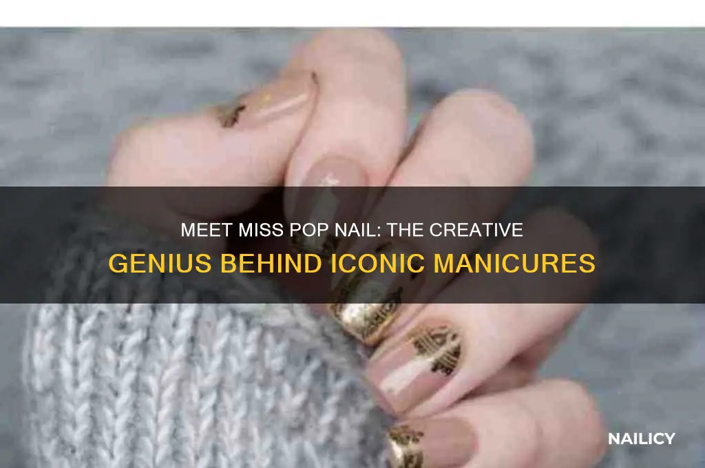 who is miss pop nail