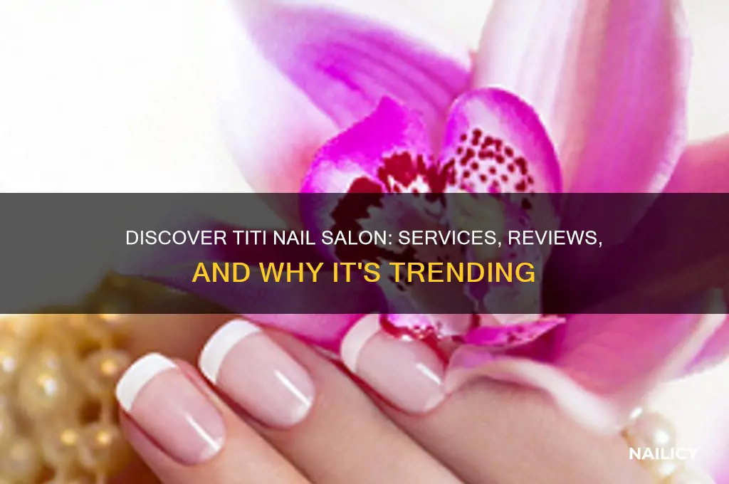 who is titi nail salon