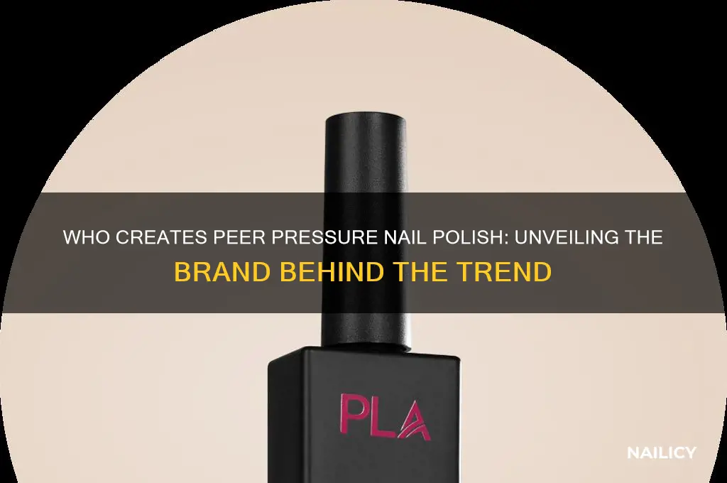 who make peer preasure nail polish
