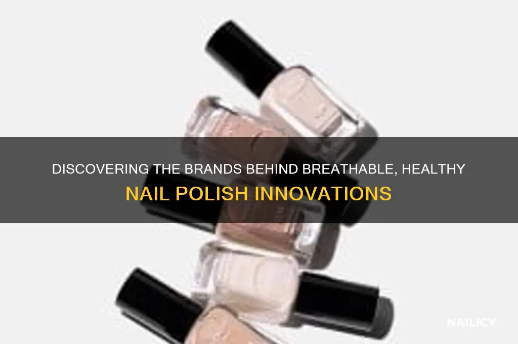 who makes breathable nail polish