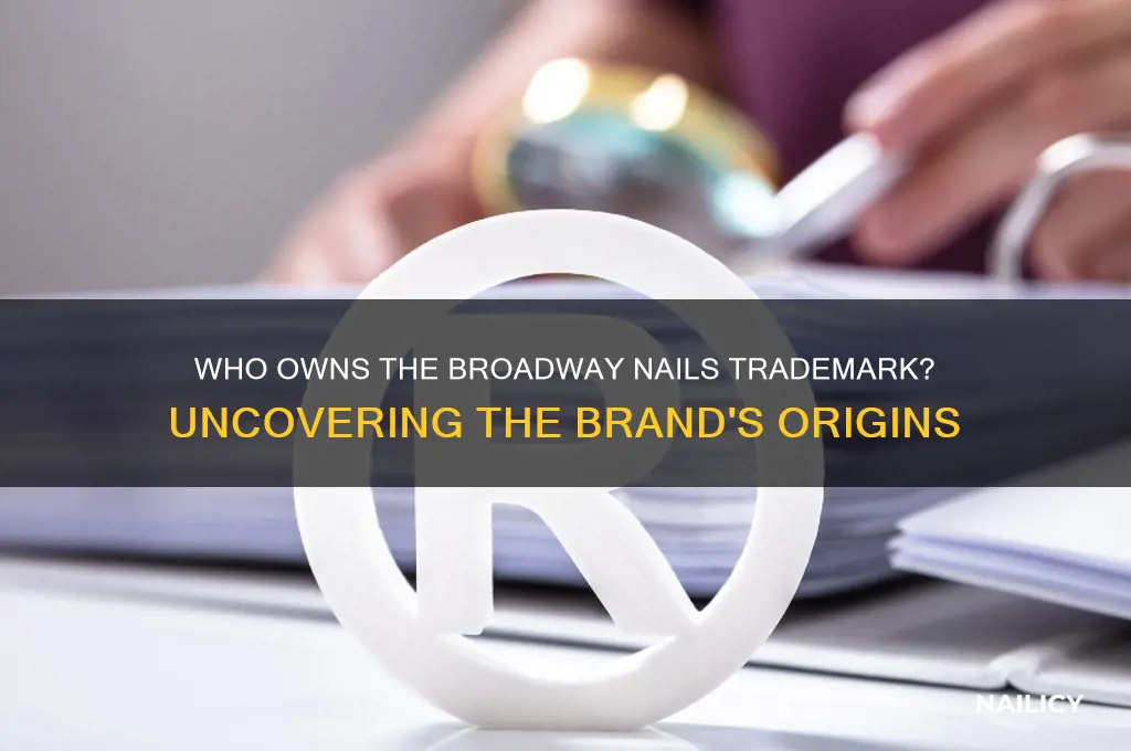 who makes broadway nails trademark