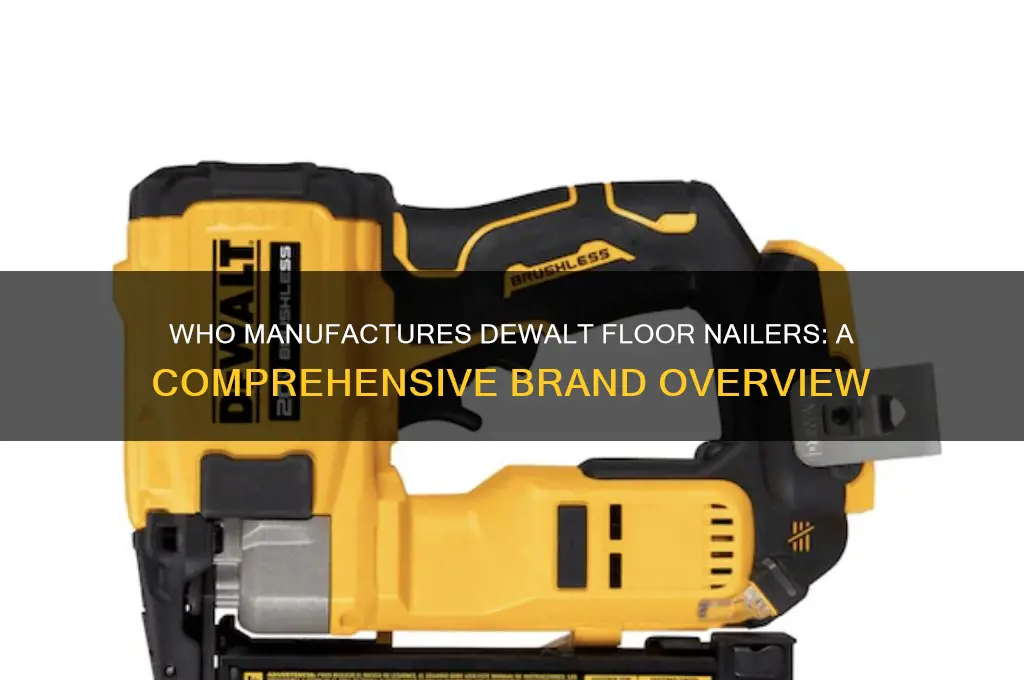 who makes dewalt floor nailer