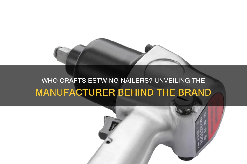 who makes estwing nailer