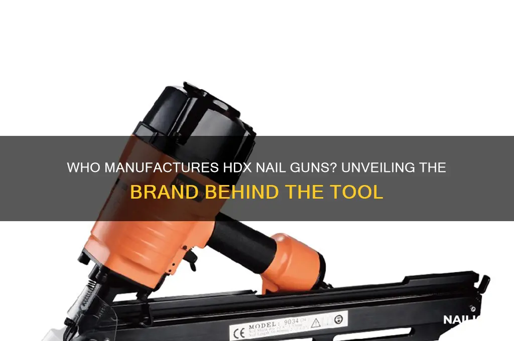 who makes hdx nail guns