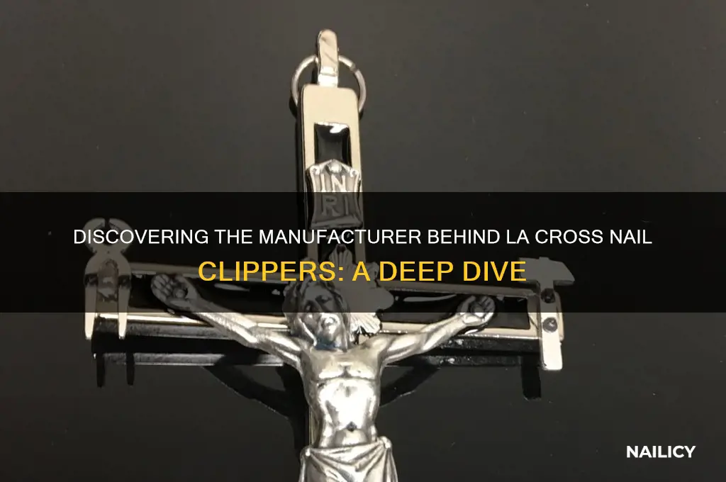 who makes la cross nail clippers