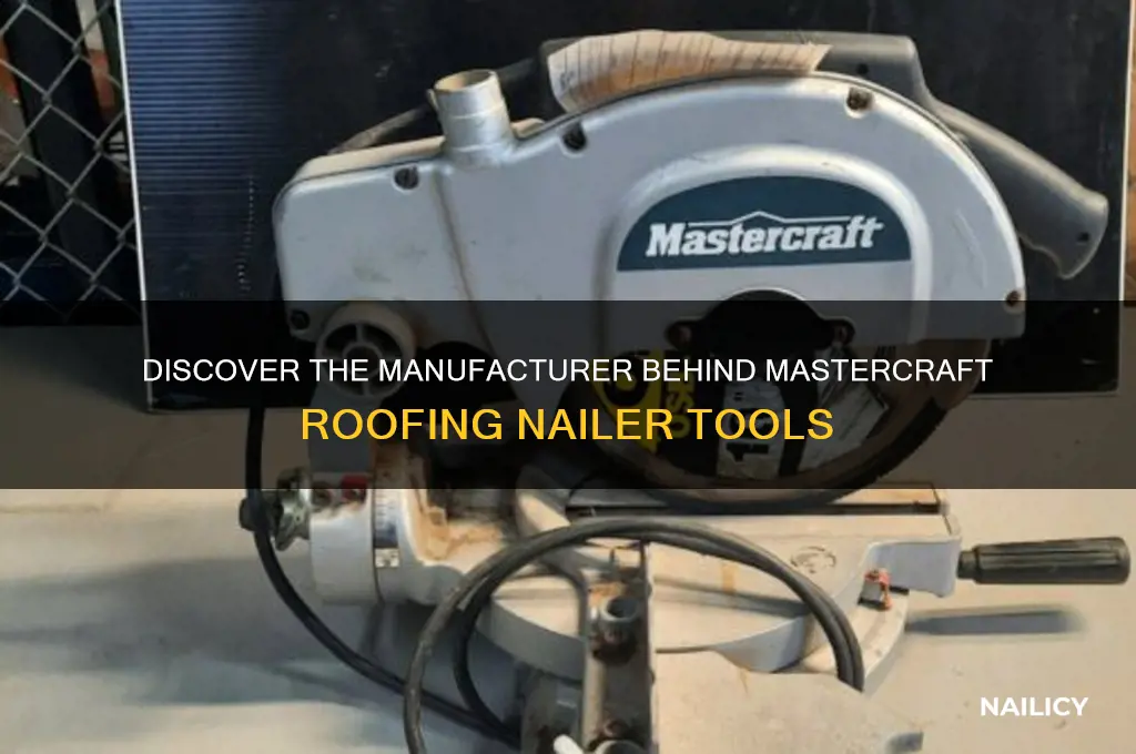 who makes mastercraft roofing nailer