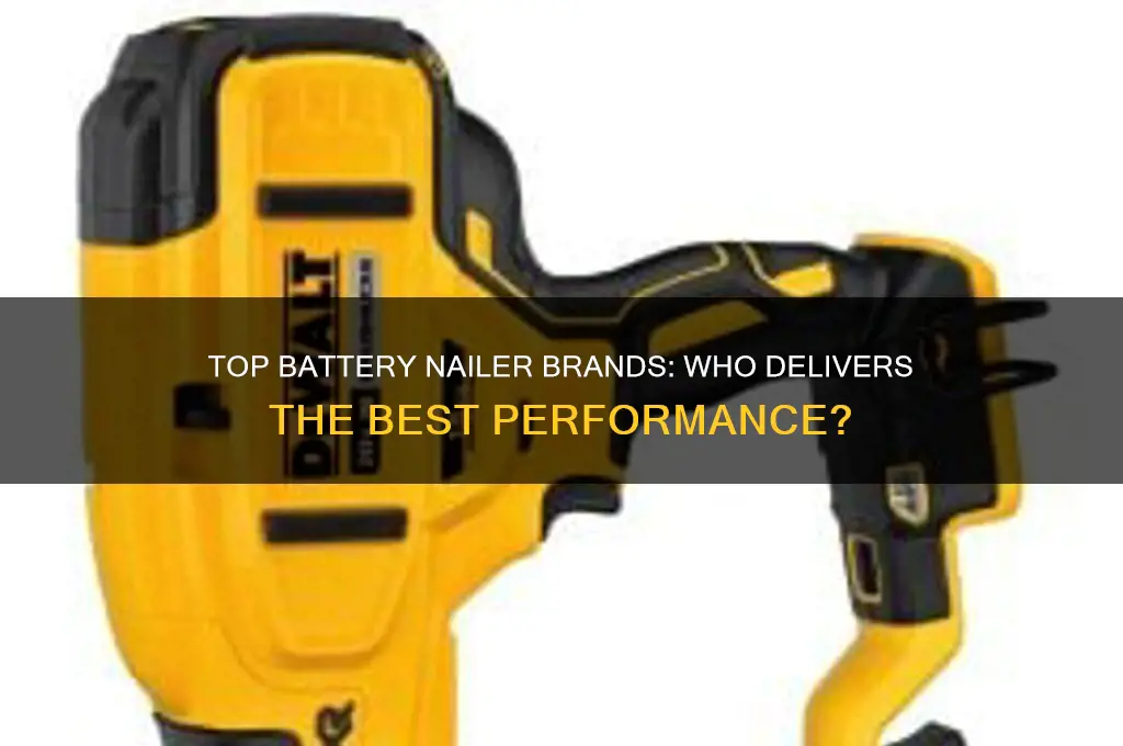 who makes the best battery nailer