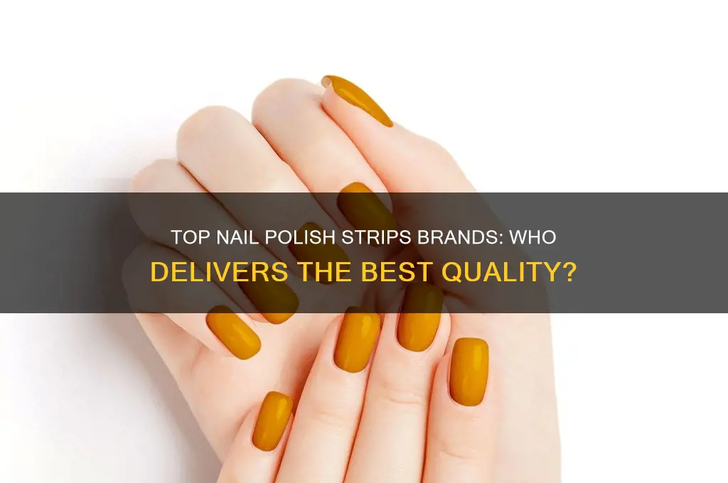 who makes the best nail polish strips