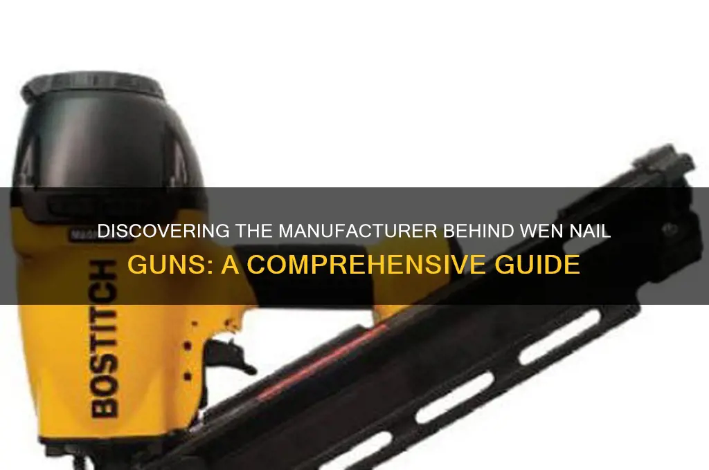 who makes wen nail guns