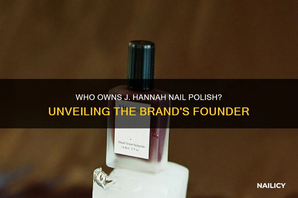 who onws j hannah nail polish