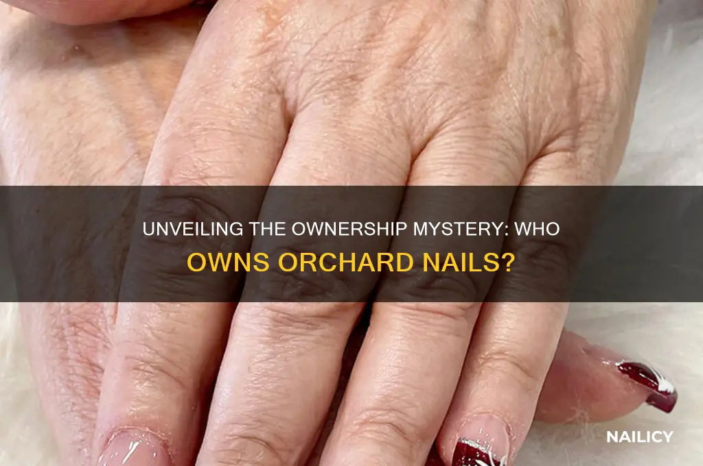 who ownes orchard nails