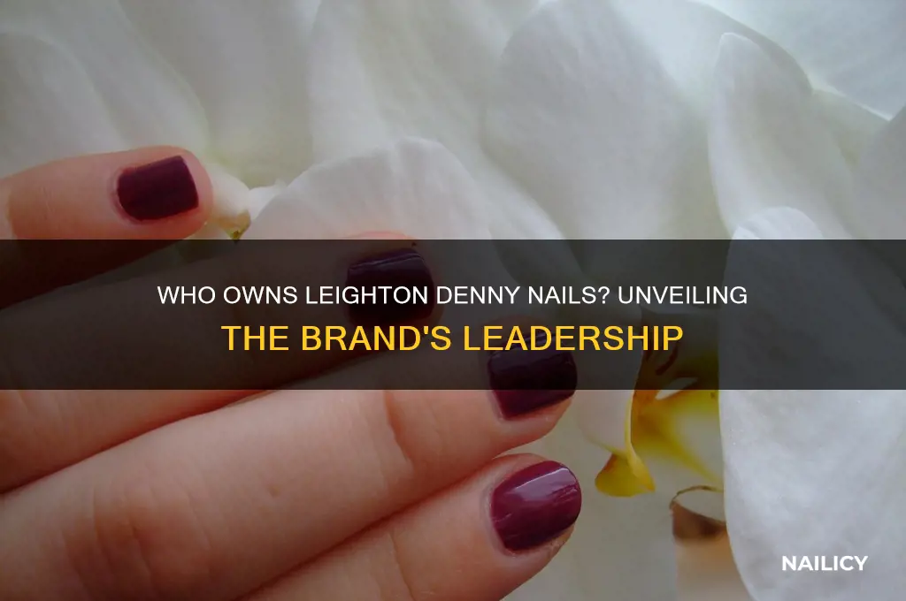 who owns leighton denny nails