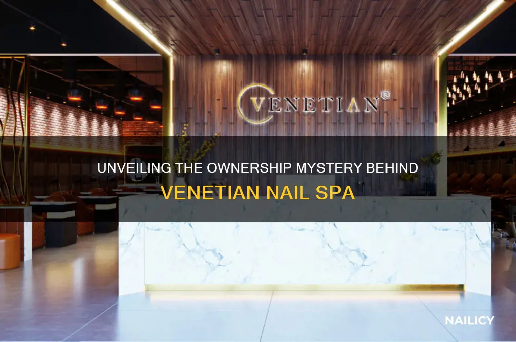 who owns venetian nail spa