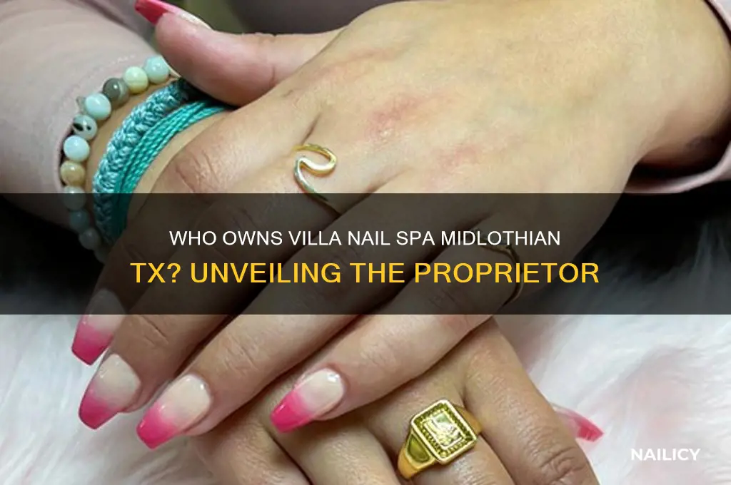 who owns villa nail spa midlothian tx