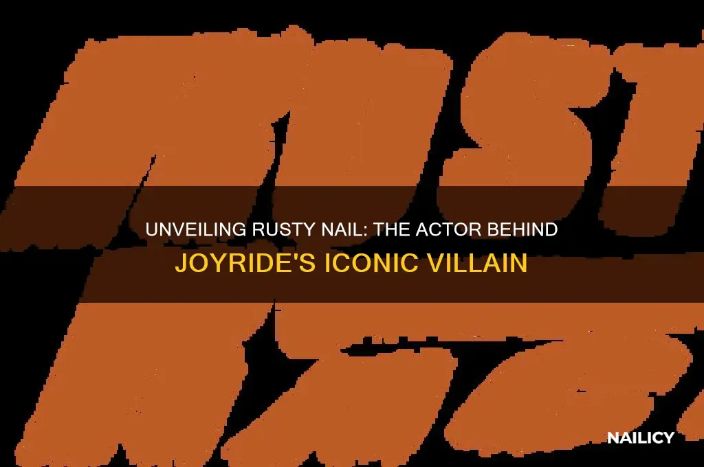 who played rusty nail in joyride 1