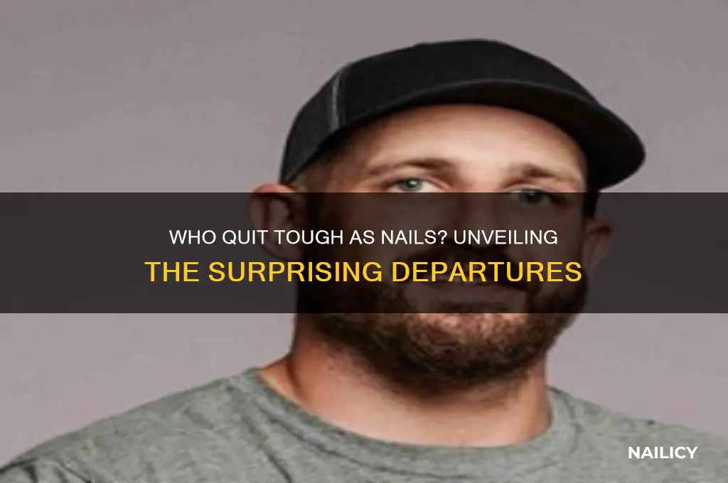 who quit tough as nails
