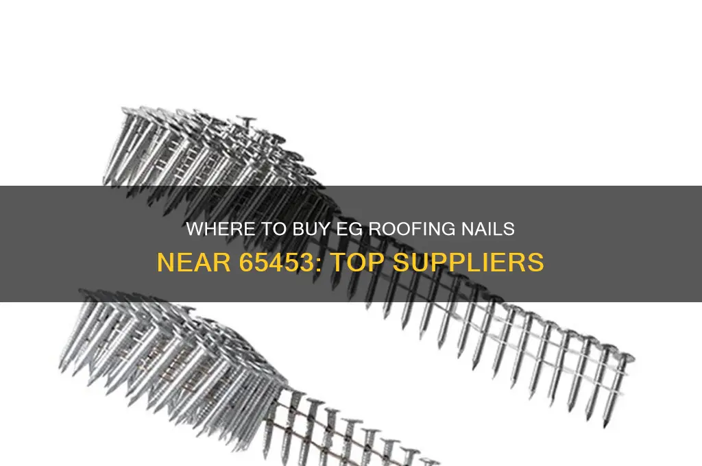 who sells eg roofing nails near 65453