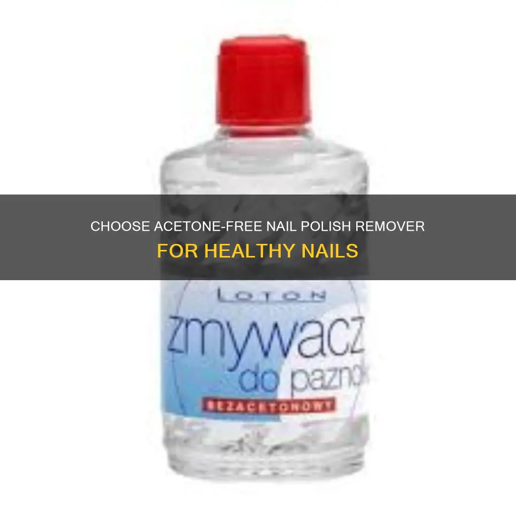 why acetone free nail polish remover