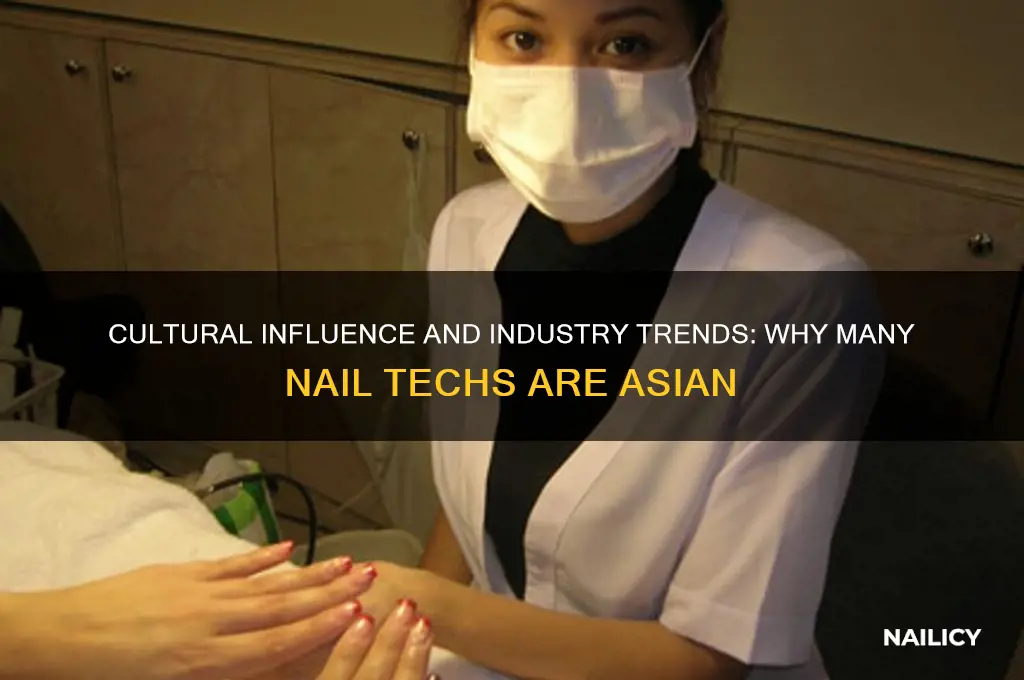 why are a lot of nail techs asian